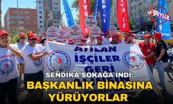 Sendika sokağa indi: Başkanlık binasına yürüyorlar
