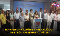 Manisa’dan İzmir’e “Aslanoğlu” desteği