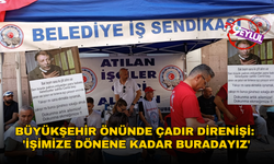 Büyükşehir önünde çadır direnişi: 'İşimize dönene kadar buradayız'