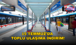 15 Temmuz’da toplu ulaşım yüzde 50 indirimli olacak!