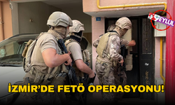 Bakan Yerlikaya açıkladı: İzmir'de FETÖ operasyonu!
