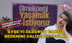 İstanbul'da kadın cinayeti: Ayşe Tokyaz'ın cansız bedeni valizde bulundu