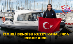 İzmirli Bengisu Kuzey Kanalı’nda rekor kırdı