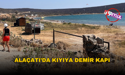 Alaçatı’da kıyıya demir kapı