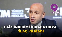 Merkez Bankası'nın faiz indirimi ihracatçıya 'ilaç' olmadı
