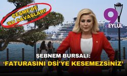 İzmir Çeşme'de 'su savaşı': AKP'li Bursalı'dan CHP'li belediyeye 'sorumsuzluk' suçlaması