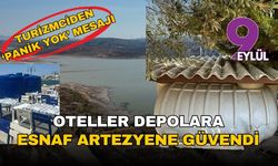 İzmir Çeşme'de 'su' polemiği! Turizm cephesinden 'panik yok' mesajı: Oteller depolara, esnaf artezyene güvendi