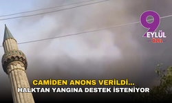 Buca Gökdere köyünde yangın paniği: Camiden anons yapıldı, halktan tankerle destek isteniyor