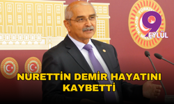 Nurettin Demir hayatını kaybetti...