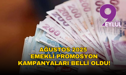 Ağustos 2025 emekli promosyon kampanyaları belli oldu! İşte o liste...
