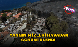 İzmir'deki büyük yangının izleri havadan görüntülendi!