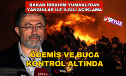 İzmir'deki Yangınlar Kontrol Altına Alındı! Bakan İbrahim Yumaklı Duyurdu