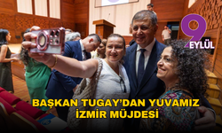 Başkan Tugay’dan Yuvamız İzmir müjdesi!