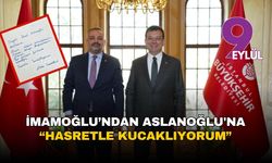 İmamoğlu’ndan Aslanoğlu'na mektup: Hasretle kucaklıyorum