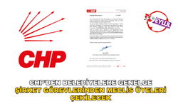 CHP'den Belediyelere Genelge: Şirket Görevlerinden Meclis Üyeleri Çekilecek
