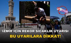 İzmir için rekor sıcaklık uyarısı: Biri bitmeden diğeri başlıyor! Serin kalmak ve hayatta kalmak için kritik öneriler