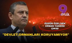 Özgür Özel'den sert orman yangını çıkışı: "Devlet, milleti de ormanları da koruyamıyor"
