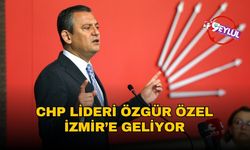 CHP Lideri Özgür Özel Bugün İzmir’e Geliyor