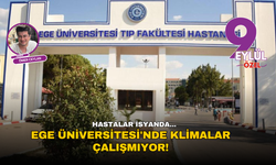 Ege Üniversitesi'nde klimalar çalışmıyor! Hastalar isyanda