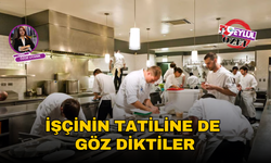 İşçinin tatiline de göz diktiler