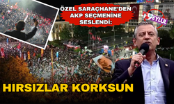 Özgür Özel AKP seçmenine seslendi: 'Kimse korkmasın, bir tek hırsızlar korksun!'