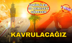 Sıcak hava dalgası geliyor:  50 dereceye çıkacak!