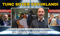 İzmir operasyonunda yeni gelişme... Tunç Soyer tutuklandı