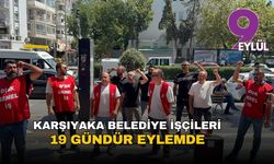 Karşıyaka’da belediye işçileri 19 gündür eylemde