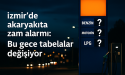 İzmir’de akaryakıta zam alarmı: 2 Ağustos 2025 bu gece tabelalar değişiyor!