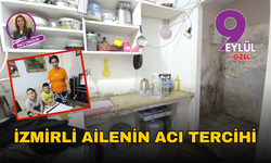 İzmirli ailenin acı tercihi: Çocuklardan biri okula biri işe