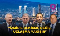 “İzmir’e çekişme değil, uzlaşma yakışır”