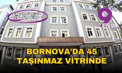 Bornova Belediyesi 45 taşınmazı satışa, 1 taşınmazı kiraya çıkarıyor