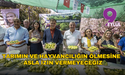 Tarımın ve hayvancılığın ölmesine asla izin vermeyeceğiz
