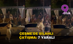 İzmir Çeşme'de gece kulübünde silahlı kavga: 7 kişi yaralandı, 2 gözaltı