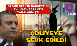 Özgür Özel gündeme getirmişti: Gözaltına alınan avukat adliyeye sevk edildi