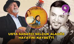 Usta sanatçı Selçuk Alagöz hayatını kaybetti
