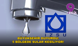 Büyükşehir duyurdu: 5 bölgede sular kesiliyor! Başta Bornova, Konak, Gaziemir...