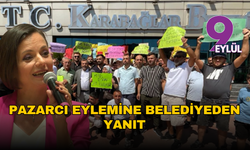 Karabağlar’da pazarcı eylemine belediyeden yanıt