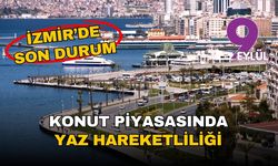 İzmir emlak piyasasının temmuz karnesi: Satışlar arttı, krediler coştu, ikinci el yine zirvede