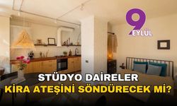 Stüdyo daireler geri döndü: Kiralara 'fren', emlak piyasasına 'can suyu' olması bekleniyor!