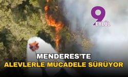 Menderes'te kırmızı alarm: Alevler 'Cennet'i cehenneme çevirdi, ormanın kahramanları havadan ve karadan savaşıyor!