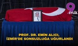 Prof. Dr. Emin Alıcı, İzmir’de sonsuzluğa uğurlandı