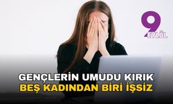 Gençlerin umudu kırık: Her beş kadından biri işsiz