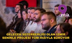 Gelecek seferberliği olan İzmir Seninle Projesi tüm hızıyla sürüyor