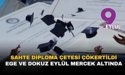 Sahte diploma çetesi çökertildi: Skandalın odağında Ege ve Dokuz Eylül var