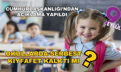 Okullarda serbest kıyafet uygulaması kalktı mı?