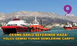 Çeşme-Sakız seferinde arıza: Yolcu gemisi Yunan gemilerine çarptı