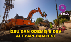 İZSU’dan Ödemiş’e dev altyapı hamlesi