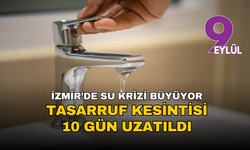 İzmir’de gece su kesintileri 10 gün daha uzatıldı: Büyükşehir’den kritik duyuru