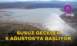 İzmir'de susuz geceler 6 Ağustos'ta başlıyor
